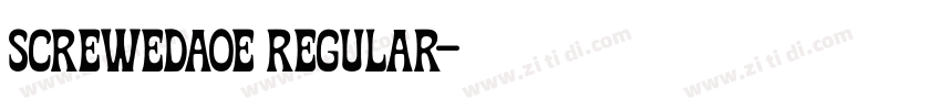 ScrewedAOE Regular字体转换 ScrewedAOE Regular字体转换